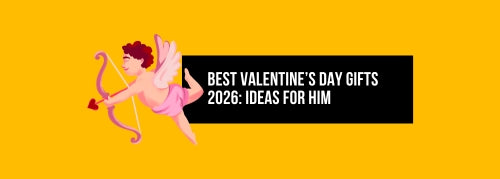 Best Valentine’s Day Gifts 2026: Ideas for Him