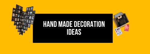 Hand Made Decoration Ideas