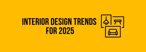 Interior Design Trends for 2025