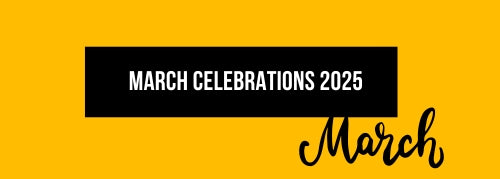 March Celebrations 2025