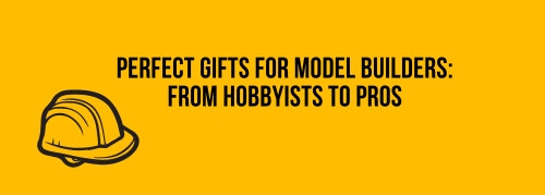 Perfect Gifts for Model Builders: From Hobbyists to Pros