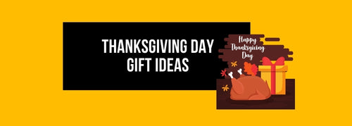 Thanksgiving Day Gift Ideas