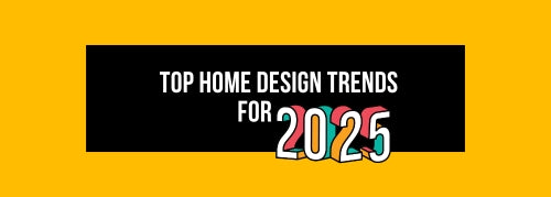 Top Home Design Trends for 2025