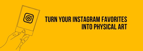Turn Your Instagram Favorites into Physical Art