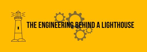 The Engineering Behind a Lighthouse