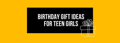 Birthday Gift Ideas for Teen Girls - Jollylook