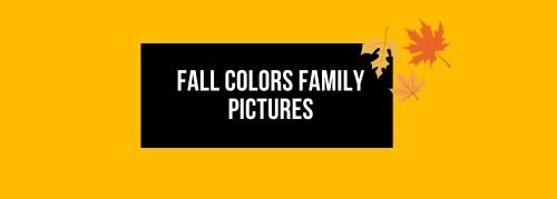 Fall Colors Family Pictures - Jollylook