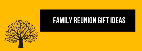 Family Reunion Gift Ideas - Jollylook