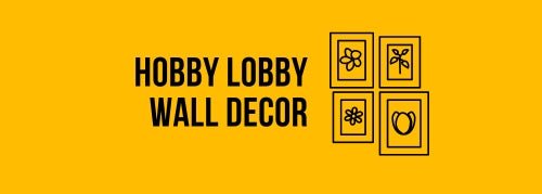 Hobby Lobby Wall Decor - Jollylook