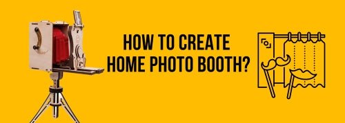 How to create Home Photo Booth? - Jollylook