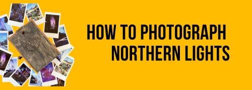 How to Photograph Northern Lights - Jollylook