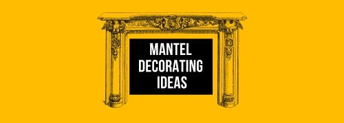 Mantel Decorating Ideas - Jollylook